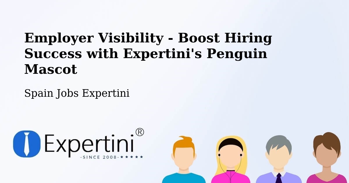 Boost Your CV/Résumé Visibility - Spain Jobs Expertini